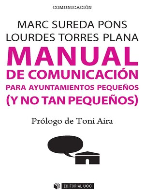 cover image of Manual de comunicación para ayuntamientos pequeños (y no tan pequeños)